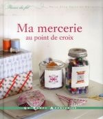 Ma mercerie au point de croix - Marie-Anne Réthoret-Mélin