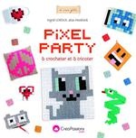 Pixel party à crocheter et à tricoter - Ingrid Leroux