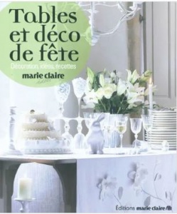 Tables et déco de fête : décoration, idées, recettes chez Editions Marie-Claire